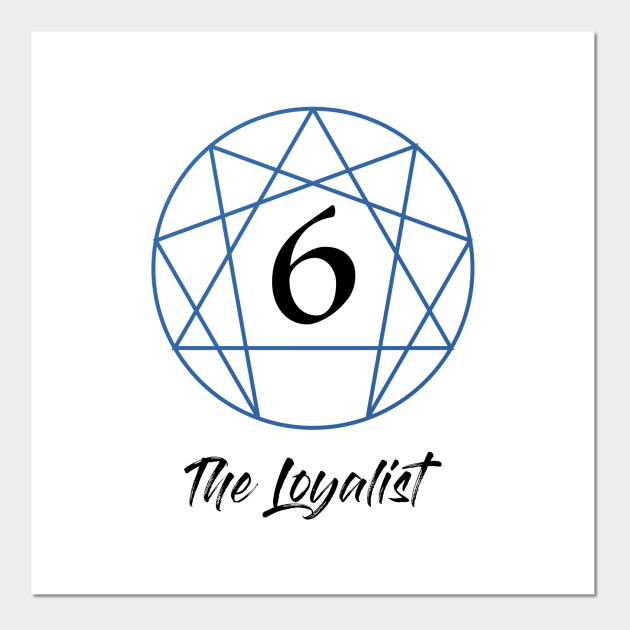 Enneagram Six - The Loyalist - Enneagram Six - Posters and Art Prints